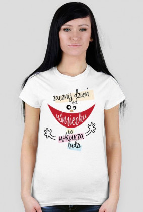 ZACZNIJ DZIEŃ OD UŚMIECHU - T-shirt / koszulka damska