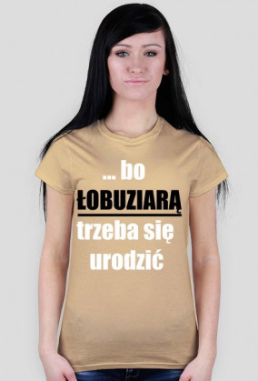 ...bo łobuziarą trzeba się urodzić