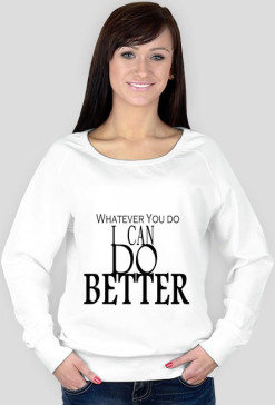 Bluza damska Whatever you do...