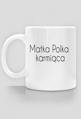 Matka Polka karmiąca - DWUSTRONNY KUBEK