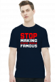 Stop making stupid people famous (t-shirt) jasna grafika