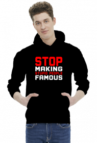 Stop making stupid people famous (bluza męska z kapturem) jasna grafika