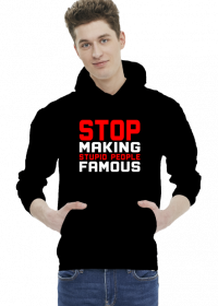 Stop making stupid people famous (bluza męska z kapturem) jasna grafika