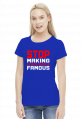 Stop making stupid people famous (bluzka damska) jasna grafika