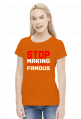 Stop making stupid people famous (bluzka damska) jasna grafika