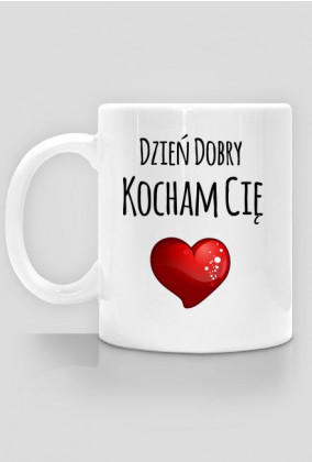 Dzień dobry kocham cię