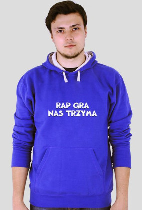 Bluza RAP GRA NAS TRZYMA