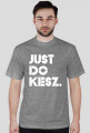 Koszulka Just Do KESZ