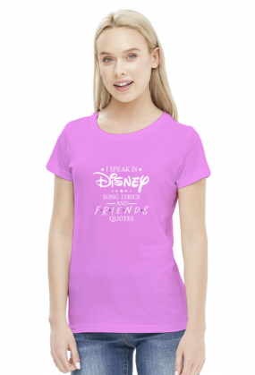Koszulka Damska I Speak in Disney Song Lyrics and Friends Quotes