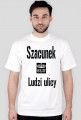 SZACUNEK LUDZI ULICY