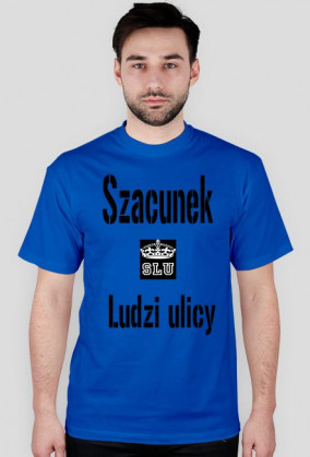 SZACUNEK LUDZI ULICY