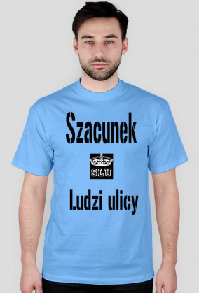 SZACUNEK LUDZI ULICY