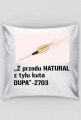 Poduszka z przodu natural z tylu kuta dupa