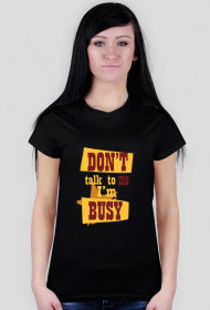 "I'm Busy" T-Shirt