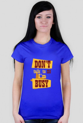 "I'm Busy" T-Shirt