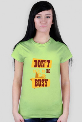 "I'm Busy" T-Shirt