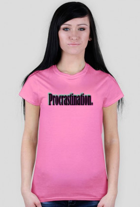 "Procrastination" T-Shirt