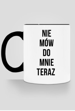 kubek - nie mów do mnie teraz