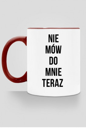 kubek - nie mów do mnie teraz