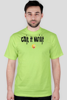 Czuję że wariuje