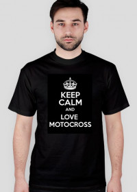 Keep Calm AND LOVE MOTOCROSS