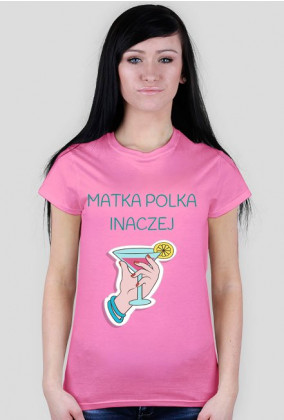 Matka Polka inaczej - koszulka