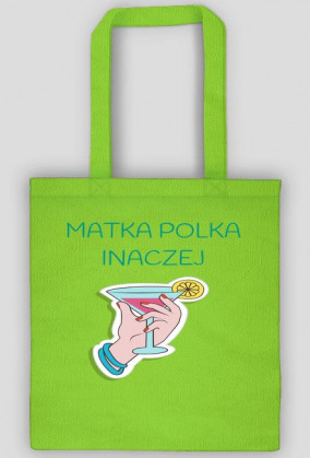 Matka Polka inaczej - torby na zakupy