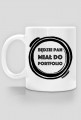 Będzie Pan Miał Do Portfolio - kubek