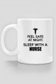 Feel safe - sleep with a nurse