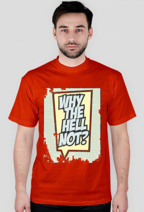 Why The Hell Not?