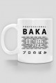 Prezent dla otaku - Sklep Kawaii - Baka (Kubek)
