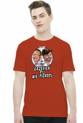 Grzesiek pij nie pierdol