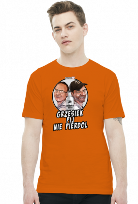 Grzesiek pij nie pierdol