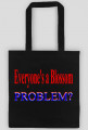 Everyone's a Blossom. Problem? torba