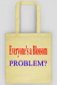 Everyone's a Blossom. Problem? torba