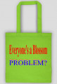 Everyone's a Blossom. Problem? torba