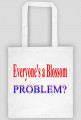 Everyone's a Blossom. Problem? torba