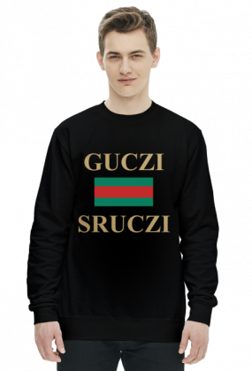 Bluza Guczi Sruczi