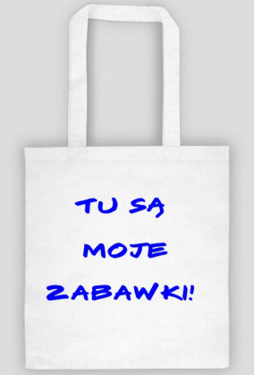 Tu są moje zabawki