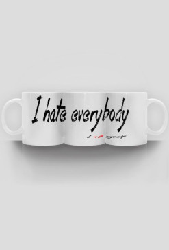 I hate Everybody Kubek Biały