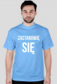 Zastanowie sie