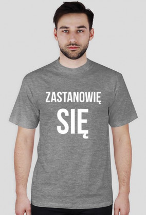 Zastanowie sie