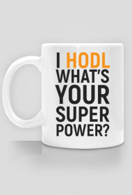 I HOLD, What's your super power?