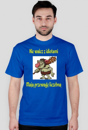 nie walcz z idiotami