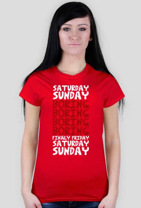 Koszulka SATURDAY SUNDAY BORING FINALY FRIDAY