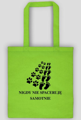 TORBA ,,NIGDY NIE SPACERUJĘ SAMOTNIE''