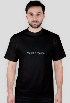 Koszulka I'm not a rapper.