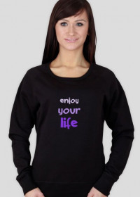 bluza "enjoy your life"