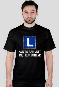 Pan jest instruktorem!