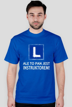 Pan jest instruktorem!